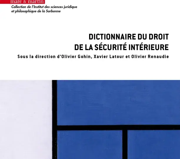 Dictionnaire du droit de la sécurité intérieure